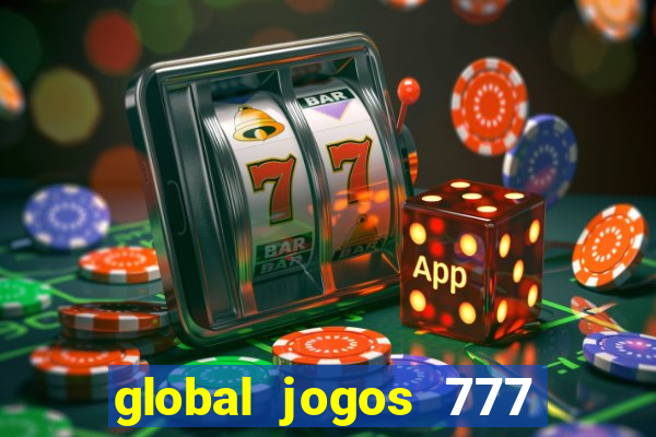 global jogos 777 paga mesmo